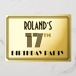17. Geburtstagsparty — Art Deco Stil "17" & Name Folieneinladung