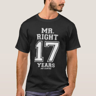 17 Jahre als Mr. Right Funny Paares Jahrestag T-Shirt