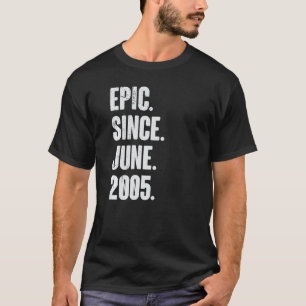 17 Jahre alt 17. Geburtstag Epic Seit Juni 2005 T-Shirt
