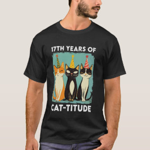 17 Jahre Katzenattitüde Lustiges 17. Geburtstag Ka T-Shirt