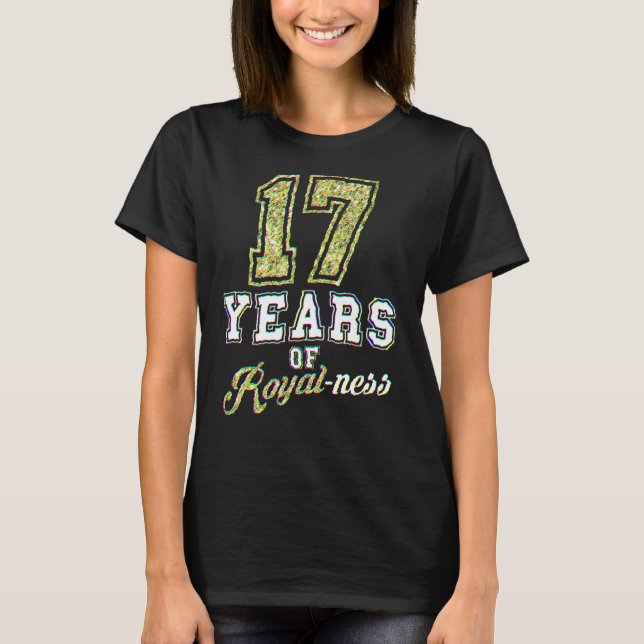 17th Birthday Royal Royalty Theme 17 Year Old Birt T-Shirt (Vorderseite)