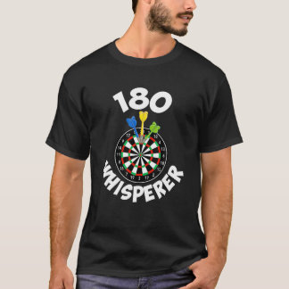 180 Darts Whisperer Funny Dart Player Dartboard Hu T-Shirt