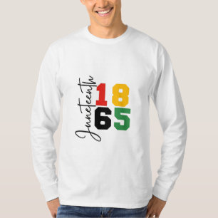 1865 der Tag der wirklichen Unabhängigkeit T-Shirt