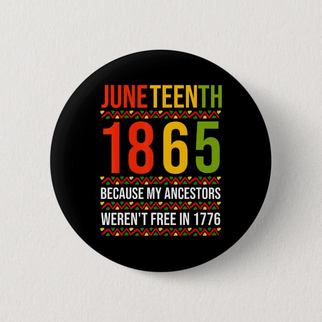 1865, weil meine Vorfahren nicht frei waren Button (Vorderseite)