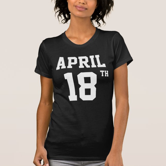 18. APRIL T - SHIRT (Vorderseite)