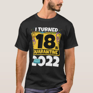 18. Geburtstag 2022 wurde ich 18 in Quarantäne T-Shirt