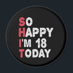 18. Geburtstag So glücklich bin ich heute 18 Gesch Magnet<br><div class="desc">fröhlich,  sarkastisch,  Geburtstag,  Giftidea,  Vatertag,  lustig,  jährlich,  Mama,  Spaß,  Familie</div>