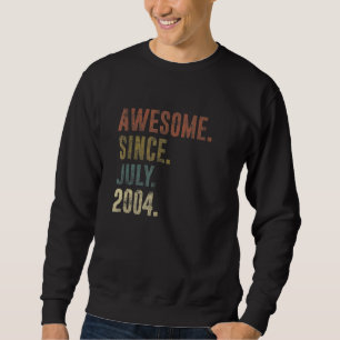 18. Geburtstag Vintag Phantastisch seit Juli 2004 Sweatshirt