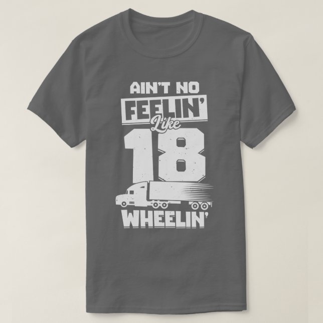 18 Geschenk für LKW-Fahrer T-Shirt (Design vorne)