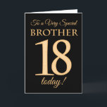 18. Gold-Effekt auf Black für Brother Birthday Karte<br><div class="desc">Eine schicke 18. Geburtstagskarte für einen 'Sehr Special Brother',  mit einer Zahl 18,  die aus Goldene-Effekt-Zahlen und dem Wort 'Bruder' auf schwarzem Hintergrund besteht. Die innere Botschaft,  die Sie ändern können,  wenn Sie wollen,  ist "Happy Birthday"</div>