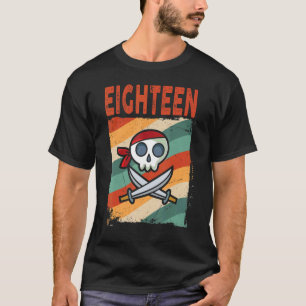 18 Jahre alt 18. Geburtstag Pirate Party Boys Girl T-Shirt