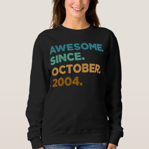 18 Jahre Phantastisch seit Oktober 2004 18. Geburt Sweatshirt
