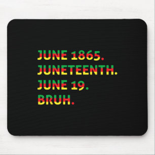 18. Juni 1865 Bruh African American Black Freedo Mousepad