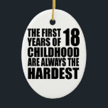 18 Kinder sind immer Geburtstag Keramik Ornament<br><div class="desc">18 Kinder sind immer Geburtstag</div>