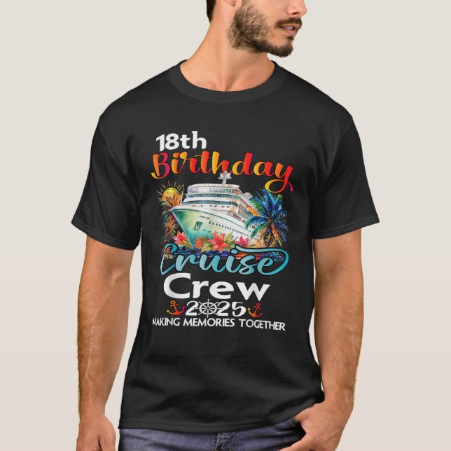 18th Birthday Cruise Crew Friends Family Vacation  T-Shirt (Vorderseite)