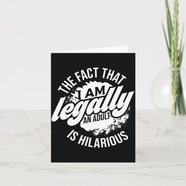 18th Birthday I'm Legally An Adult Is Hilarious Fu Karte (Vorderseite)