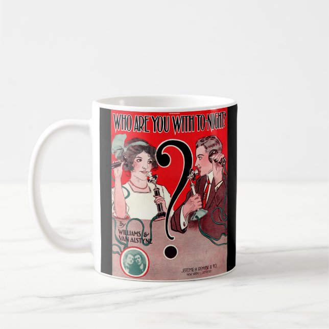 1911 Wer bist du mit Tonight-Notendruck? Kaffeetasse (Links)