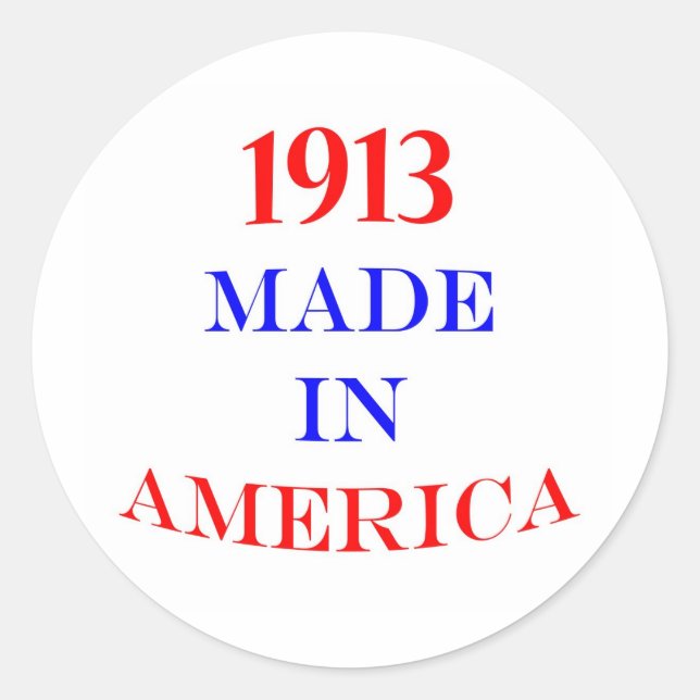 1913 hergestellt in Amerika Runder Aufkleber (Vorderseite)