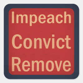 1940's Style Impeach Convict Remove  Quadratischer Aufkleber