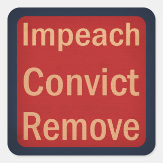 1940's Style Impeach Convict Remove  Quadratischer Aufkleber