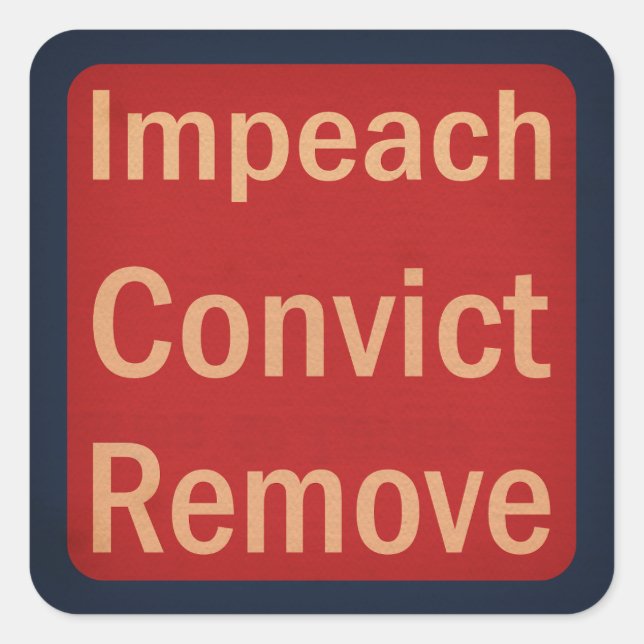 1940's Style Impeach Convict Remove  Quadratischer Aufkleber (Vorderseite)