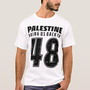 1948 Palästinensische Hoffnung auf Freiheit vor Na T-Shirt