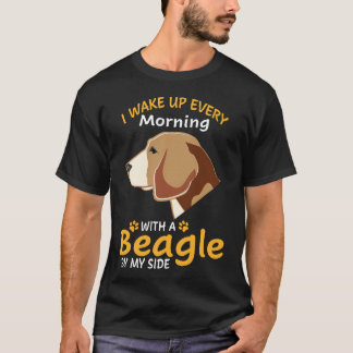 194 Ich wache jeden Morgen mit einem Beagle an mei T-Shirt