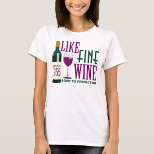 1955 WIE der feine WEIN gealtert zur PERFEKTION T-Shirt