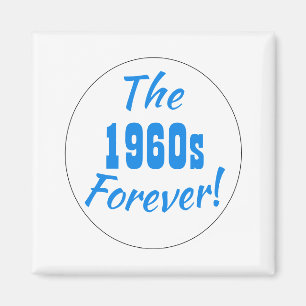 1960er Forever Jahrzehnt Retro Magnet