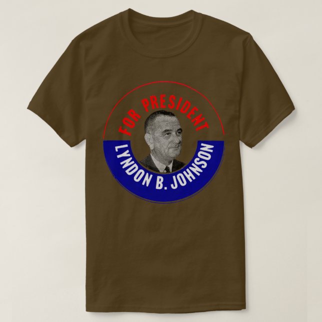 1964 für Lyndon B Johnson T-Shirt (Design vorne)