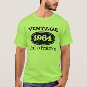 1964 Im Laufe der Zeit perfektioniert   Vintage Ge T-Shirt