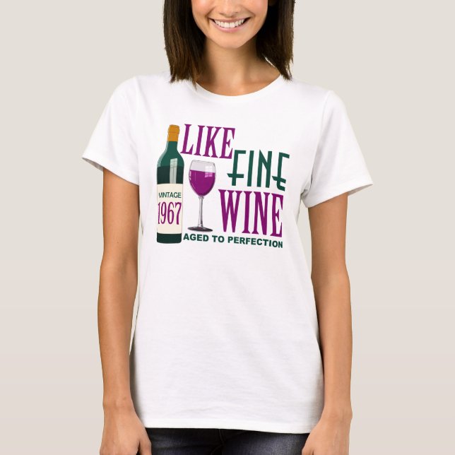 1967 WIE der feine WEIN gealtert zur PERFEKTION T-Shirt (Vorderseite)