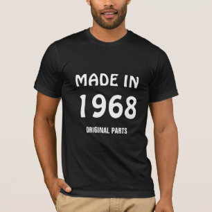 1968: T - Shirt "Made in 1968, Original Parts"