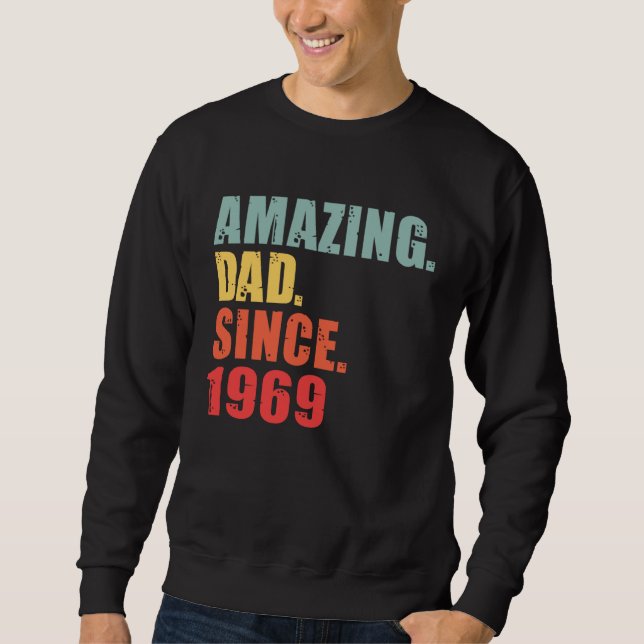 1969 Amazing Dad Since 1969 Sweatshirt (Vorderseite)