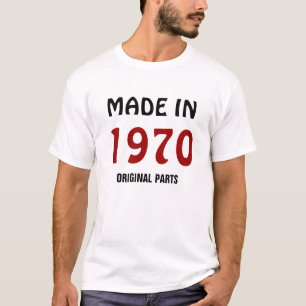 1970: T - Shirt "Made in 1970, Original Parts"