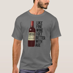 1970 WIE FEINEN WEIN WERDE ICH MIT DEM ALTER BESSE T-Shirt