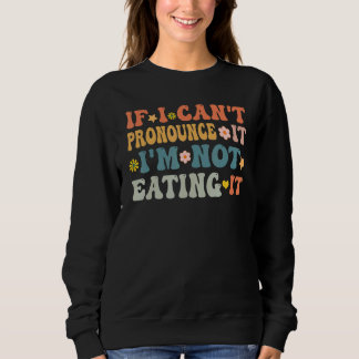 1970s Retro Vegan Farm To Table Organic Eating Veg Sweatshirt