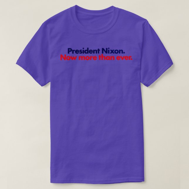 1972 Nixon ist heute mehr als je zuvor T-Shirt (Design vorne)
