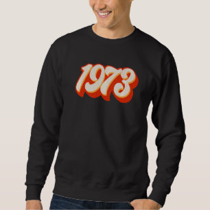 1973 Pro Choice Pro Roe / Abtreibung Frauen Sweatshirt