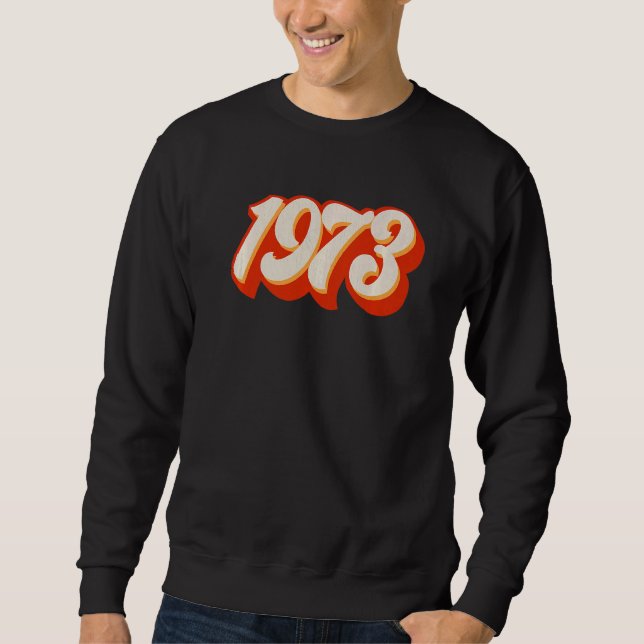 1973 Pro Choice Pro Roe / Abtreibung Frauen Sweatshirt (Vorderseite)