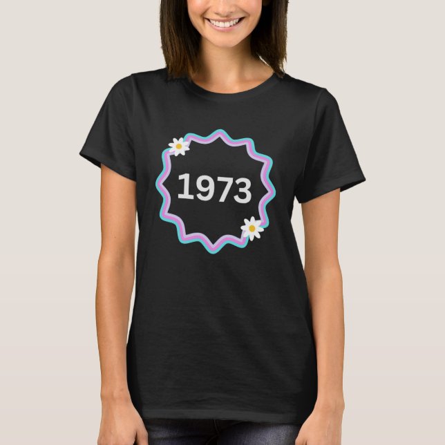 1973 Pro Choice Women's Rights Feminism Groovy Ret T-Shirt (Vorderseite)