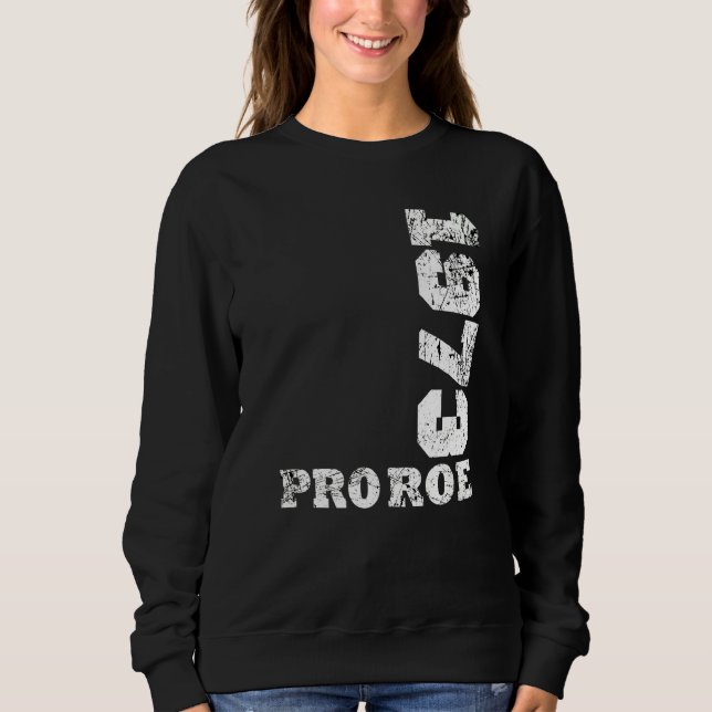 1973 Pro Roe 7 Sweatshirt (Vorderseite)