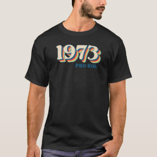 1973 Pro Roe Premium T-Shirt