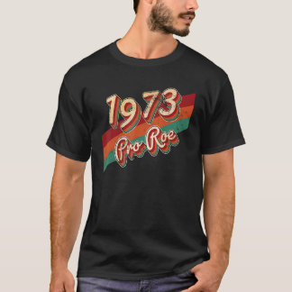 1973 Pro Roe Retro T-Shirt
