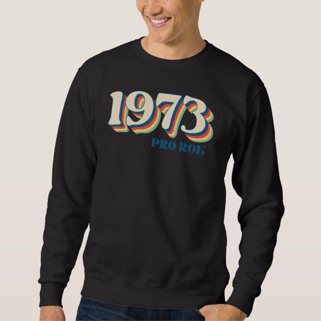 1973 Pro Roe Sweatshirt (Vorderseite)