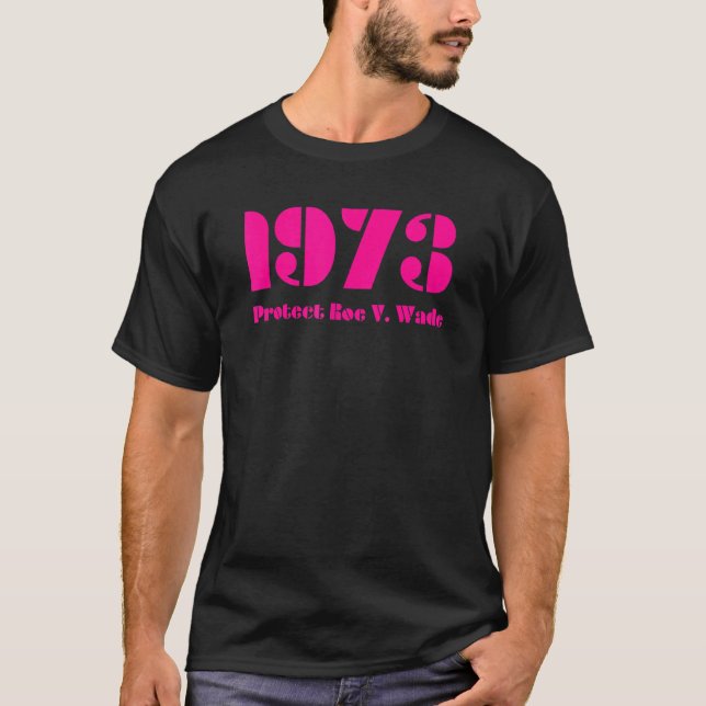 1973 Protect Roe V Wade Fuchsia T-Shirt (Vorderseite)