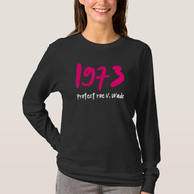 1973 Protect Roe V Wade Fuchsia T-Shirt (Vorderseite)
