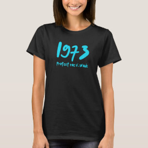 1973 Schützen Roe V Wade Aquamarin T-Shirt