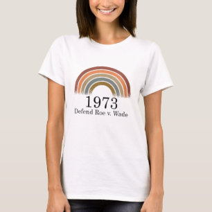1973 Verteidiger Roe / Wade Pro Choice Women's Rig T-Shirt