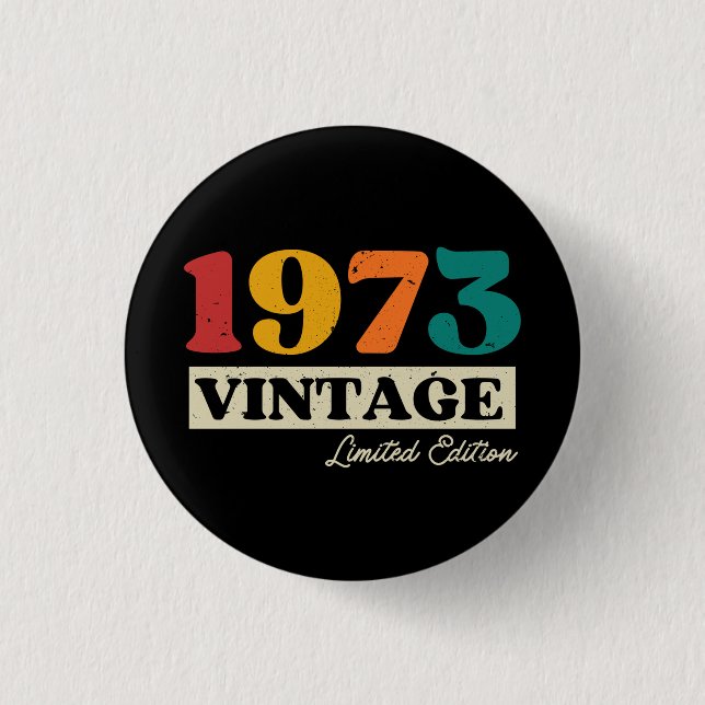 1973 Vintag Limited Edition 51. Geburtstag Button (Vorderseite)